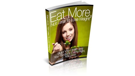 Eat More Not Less To Lose Weight Digital Downloadbook In Pdf Format