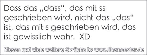 Bin mir gerad ziemlich unsicher! Dass das „dass", das mit ss geschrieben wird, nicht das ...