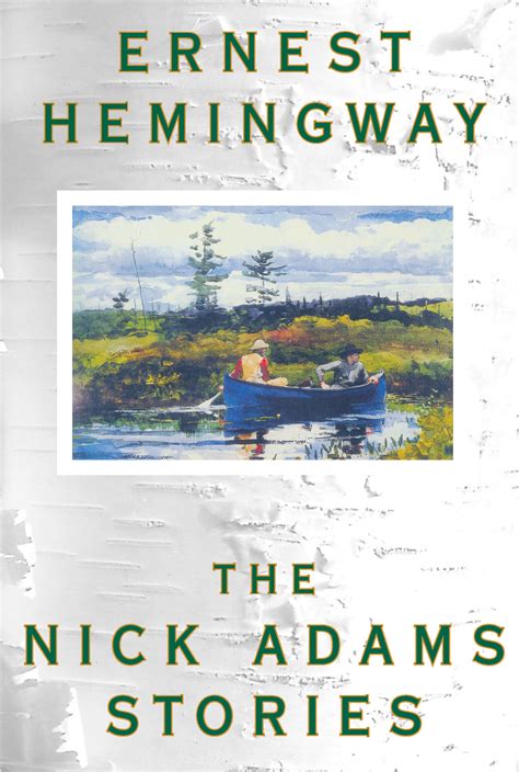 Nick Adams Stories Book By Ernest Hemingway Official Publisher Page