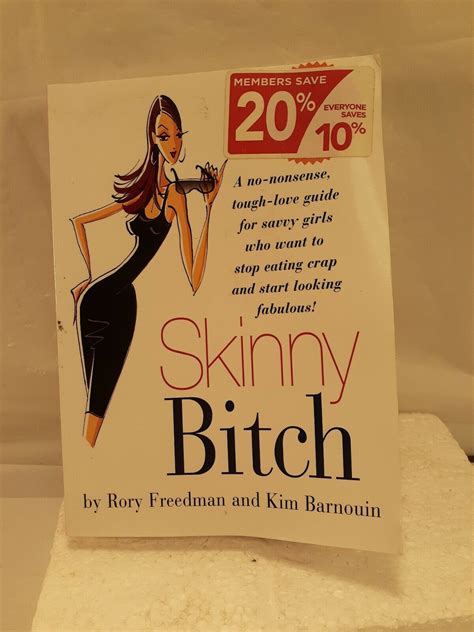 Skinny Bitch By Kim Barnouin And Rory Freedman 2005 Trade Paperback
