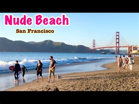 Nude Beach Baker Beach Of San Francisco Walking Tour Youtube