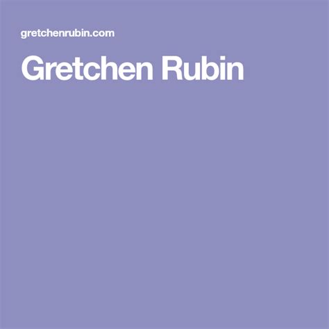 Gretchen Rubin Gretchen Rubin Happiness Project How To Become Happy