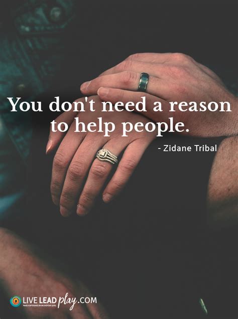 You Dont Need A Reason To Help People Zidane Tribal