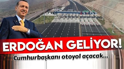 Cumhurbaşkanı Erdoğan Niğde Ankara Otoyolu Açılışına Katılacak Fİb