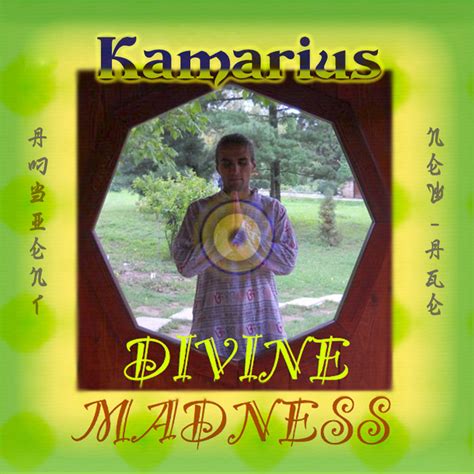 Divine Madness Kamarius