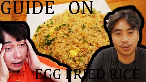 Asians Wont Hate You If You Do This In Egg Fried Rice Youtube