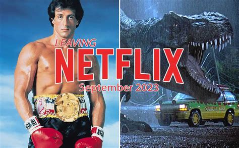 Leaving Netflix September 2023 Catch These Titles Before Theyre Gone