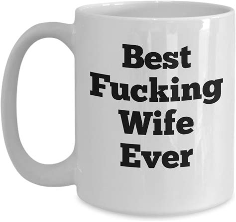 t for wife funny mugs for wife anniversary present for wives best fucking
