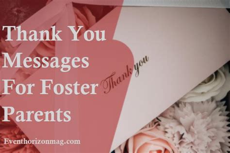 50 Thank You Messages For Foster Parents Eventhorizonmag