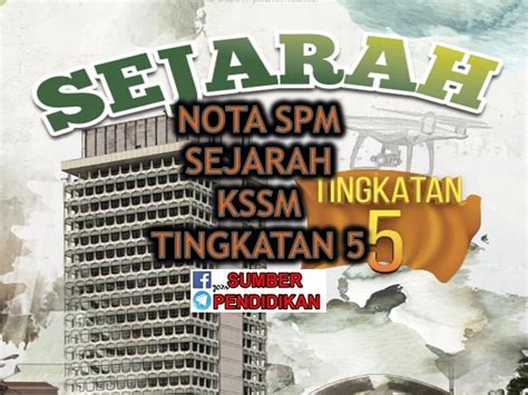 Nota Sejarah Tingkatan 5 KSSM  Sumber Pendidikan