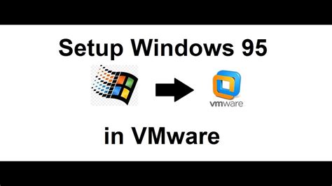Setup Windows 95 In Vmware Youtube