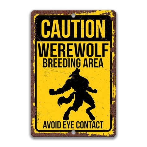 Werewolf Sign Werewolf Breeding Area Werewolf T Urban Legends