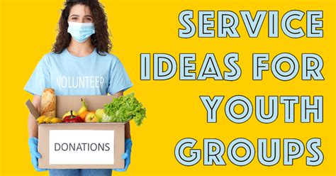 Volunteer Service Project Ideas For Youth Groups Youth Group Ministry