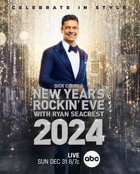 Everything You Need To Know About Dick Clark S New Year S Rockin Eve 2024 Hosted By Ryan