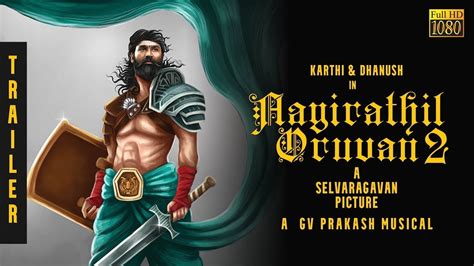 Aayirathil Oruvan 2 Official Trailer Dhanush G V Prakash Karthi