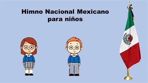 Himno Nacional Mexicano Para Niños Youtube
