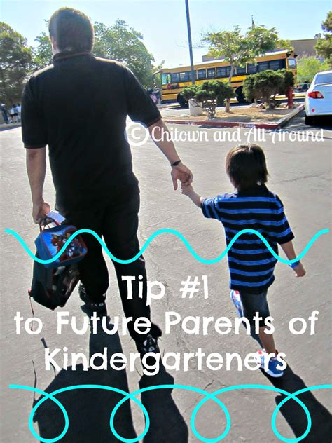 Chitown And All Around Tip 1 To Future Parents Of Kindergarteners