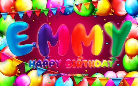 Download Wallpapers Happy Birthday Emmy 4k Colorful Balloon Frame