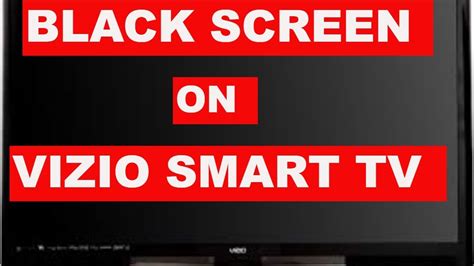 How To Fix Vizio Tv Black Screen Of Death How To Fix Vizio Tv Black