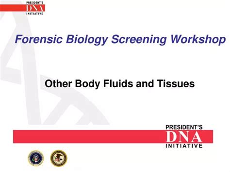 Ppt Forensic Biology Screening Workshop Other Body Fluids And Tissues