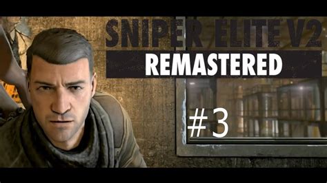 Sniper Elite V2 Remastered Pc Gameplay Parte 3 Youtube