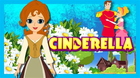 A Cinderella Story Fairy Tales For Kids Full Story Youtube
