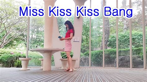 Miss Kiss Kiss Bang Line Dance Youtube