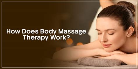 how does body massage therapy work