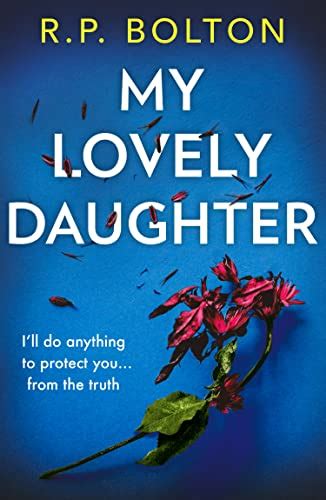 My Lovely Daughter The Most Enthralling New Psychological Thriller Of
