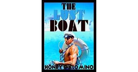 The Lust Boat By Honey Palomino