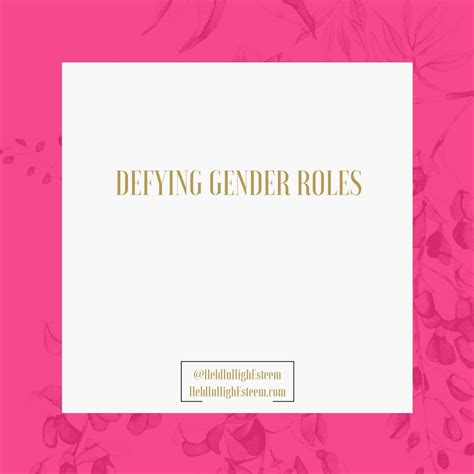 Defying gender roles. I'll do what I want. | Gender roles, Supportive, Creating a blog