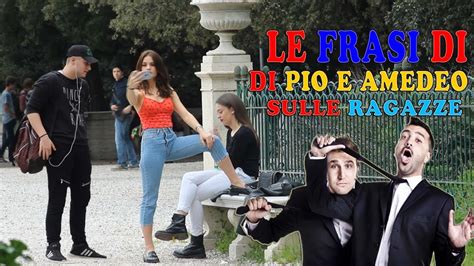 Napoli è una seconda casa. LE FRASI DI PIO E AMEDEO SULLE RAGAZZE *video epico* - YouTube