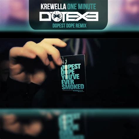 Krewella One Minute Dotexes Dopest Dope Remix Massive Drumstep