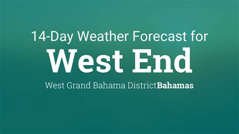 West End Bahamas 14 Day Weather Forecast