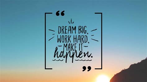 Dream Big Word Hard Make It Happen Hd Motivational Wallpapers Hd