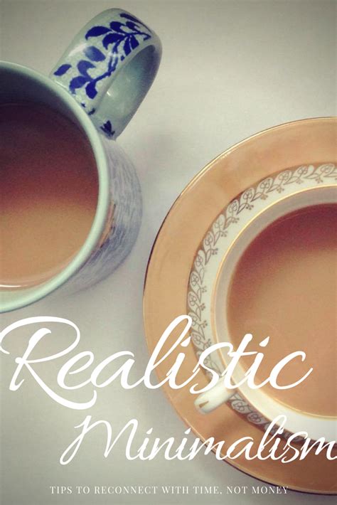 Realistic Minimalism | Realistic, Minimalist lifestyle ...