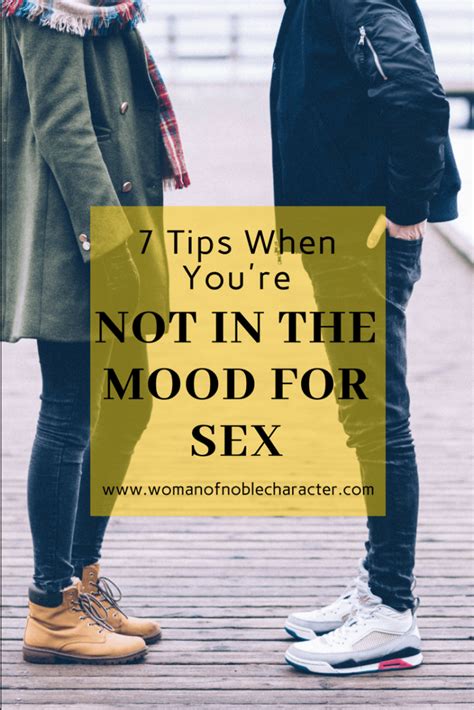 7 tips for when you re not in the mood for sex woman of noble character