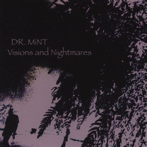 Visions And Nightmares Album By Dr Mint Spotify