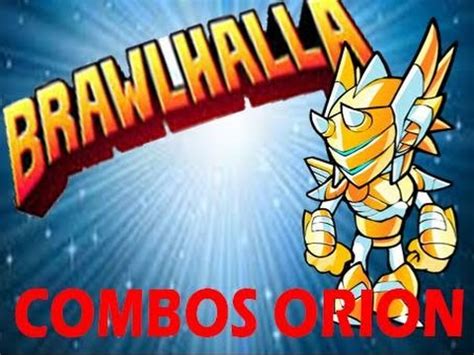 Brawlhalla guide | easy orion combos. Des combo avec Orion ! Brawlhalla - YouTube