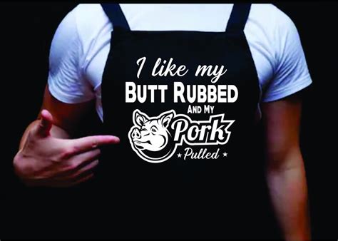 I Like My Butt Rubbed And My Pork Pulled Manly Apron Funny Etsy