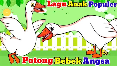 Potong Bebek Angsa Lagu Anak Indonesia Populer Animasi Bebek