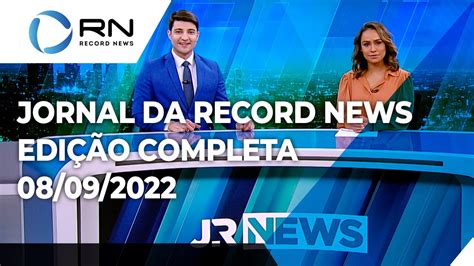 Jornal Da Record News 08 09 2022 YouTube