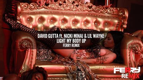 David Guetta Ft Nicki Minaj Lil Wayne Light My Body Up Ferry