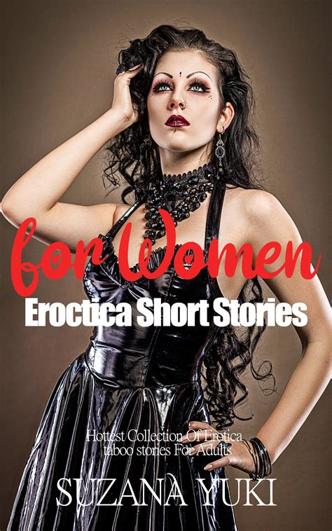 Eroctica Short Stories For Women Hottest Collection Of Erotica Taboo