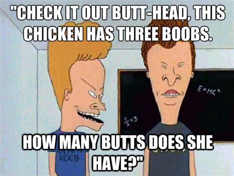 Definitive List Of Beavis And Butt Head Isms Beavis And Butthead Quotes