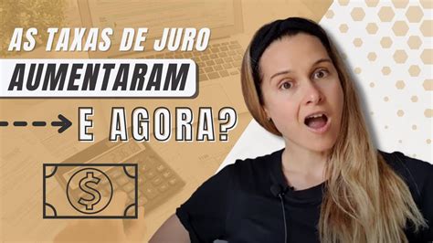 as taxas de juro vão aumentar e agora youtube