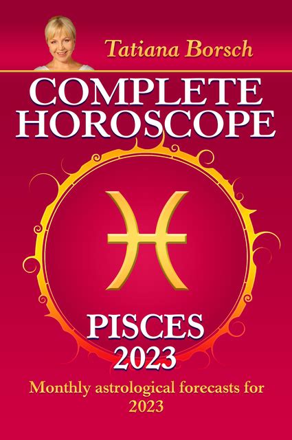 Complete Horoscope Pisces 2023 Monthly Astrological Forecasts For 2023