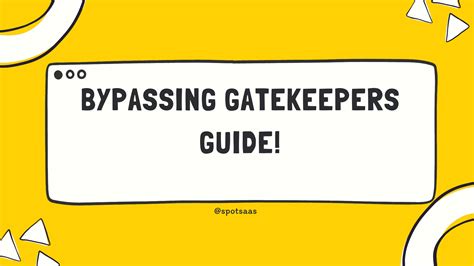 Gatekeepers Wont Stand A Chance With Our Ultimate Guide Spotsaas Blog