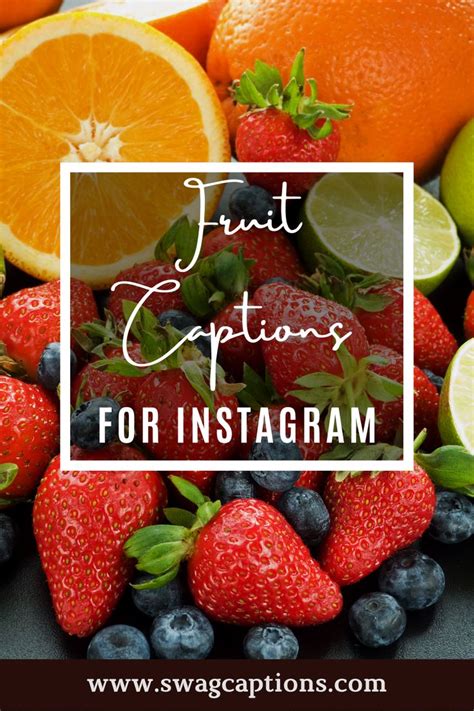 Fruit Captions For Instagram Fruit Quotes Food Captions Fruit