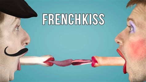 French Kiss Youtube